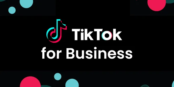 Is TikTok for Business the Secret Weapon Your Brand Needs Right Now? Here’s Why It Matters