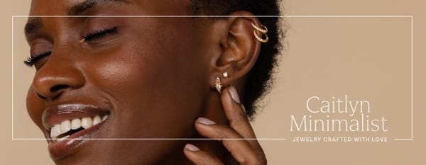 Effortless Sparkle, Everyday Meaning: How Caitlyn Minimalist Redefines Modern Jewelry